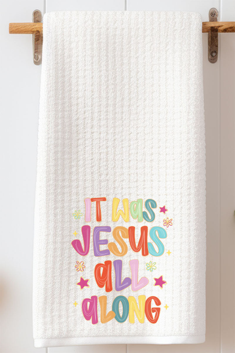 Jesus All Along Waffle Kitchen Towel